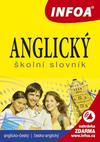 Anglický školní slovník A-Č Č-A INFOA – group of authors