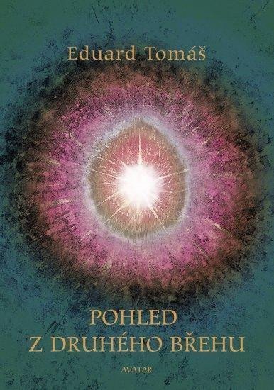 Pohled z druhého břehu – Tomáš Eduard