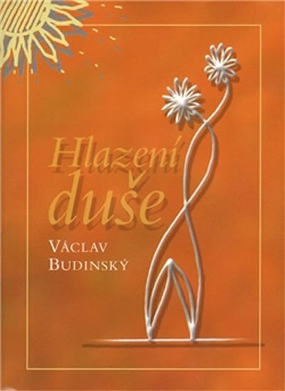 Hlazení duše v českém jazyce – Budinský Václav