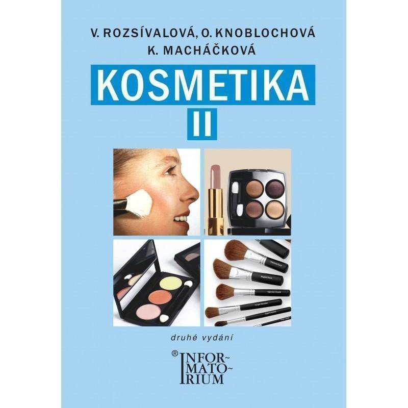 Kosmetika II pro studijní obor Kosmetička 2 vydání – kolektiv autorů