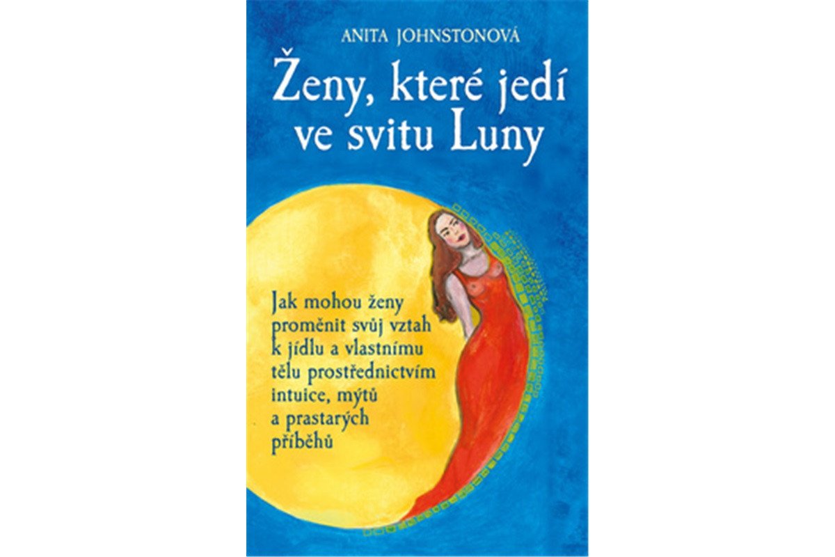 Ženy které jedí ve svitu Luny – Johnstonová Anita