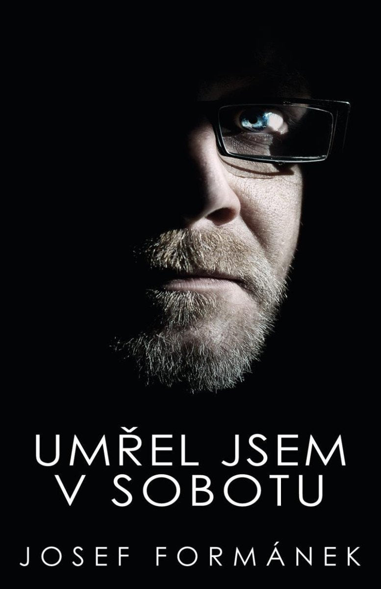 Umřel jsem v sobotu – Formánek Josef