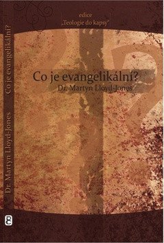 Co je evangelikální – Jones-Lloyd Martyn