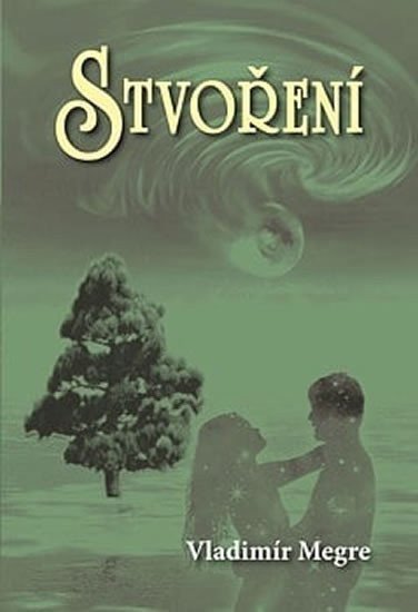 Stvoření – Megre Vladimír