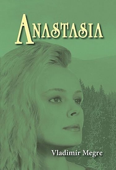 Anastasia – Megre Vladimír