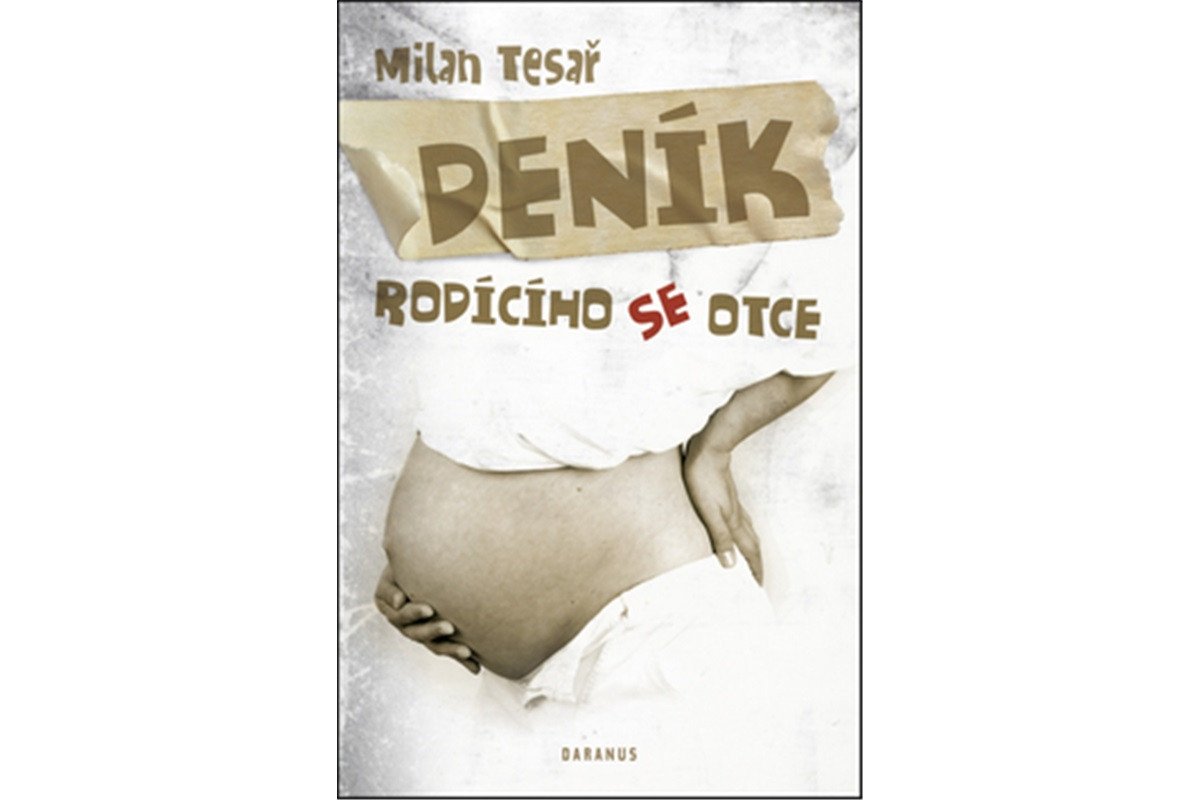 Deník rodícího se otce – Tesař Milan