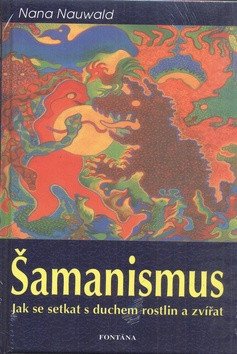 Šamanismus – Nauwald Nana