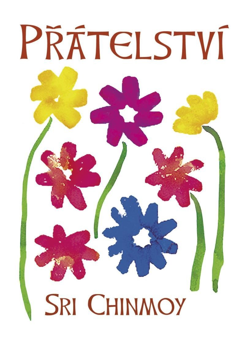 Přátelství – Chinmoy Sri