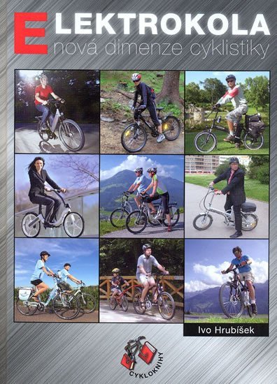 Elektrokola - nová dimenze cyklistiky – Hrubíšek Ivo
