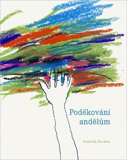 Poděkování andělům – Chládek Vlastimil