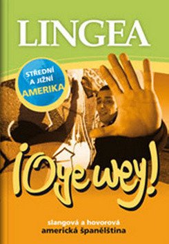 Oye wey Slangová a hovorová americká španělština