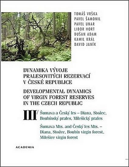 Dynamika vývoje pralesovitých rezervací v ČR III – Vrška Tomáš