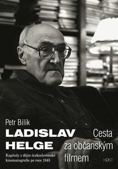 Ladislav Helge - Cesta za občanským filmem – Bilík Petr