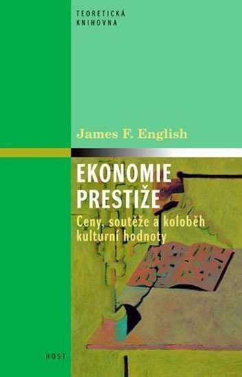 Ekonomie prestiže - Ceny soutěže a koloběh kulturní hodnoty – English James F