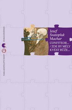 Confiteor - Zde by měly kvést růže... – Machar Svatopluk Josef (2012)
