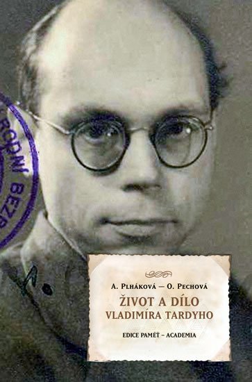 Život a dílo Vladimíra Tardyho – Plháková Alena