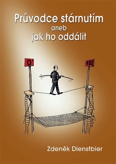 Průvodce stárnutím aneb jak ho oddálit - 2 vydání – Dienstbier Zdeněk