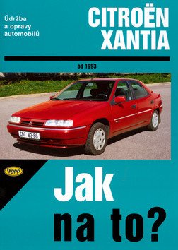 Citroën Xantia od 1993 - Jak na to č 73 – Etzold Hans-Rüdiger