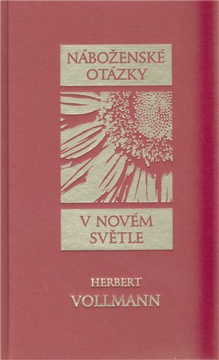 Náboženské otázky v novém světle – Vollmann Herbert (2012)