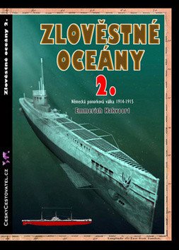 Zlověstné oceány 2 - Německá ponorková válka 1914-1915 – Hakvoort Emmerich