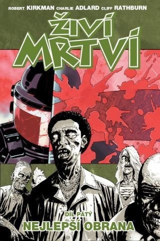 Živí mrtví 5 - Nejlepší obrana – Kirkman Robert