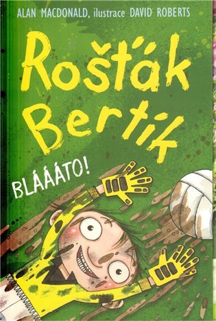 Rošťák Bertík – Bláááto! (2012)