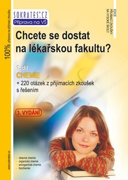 Chcete se dostat na lékařskou fakultu - Chemie 1díl - 3 vydání