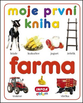 Moje první kniha - Farma – group of authors