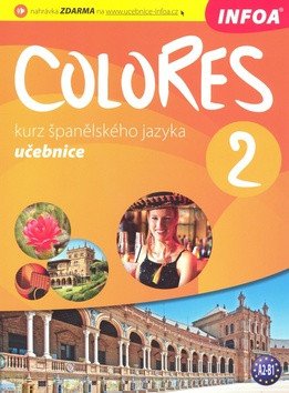 Colores 2 - kurz španělského jazyka - učebnice – Nagy Erika