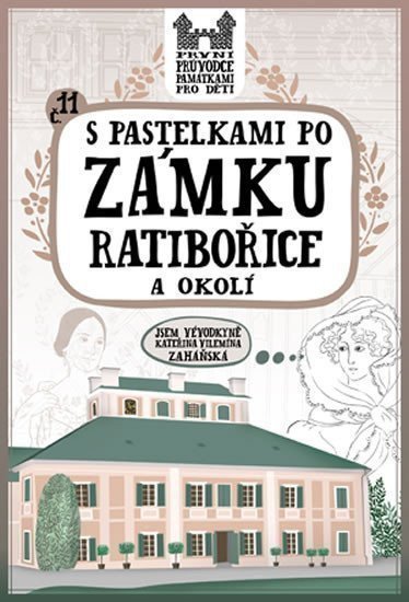 S pastelkami po zámku Ratibořice a okolí – Chupíková Eva