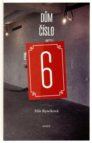 Dům číslo 6 – Rywiková Nela