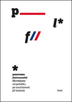 Panorama francouzské literatury od počátků po současnost – Šrámek Jiří