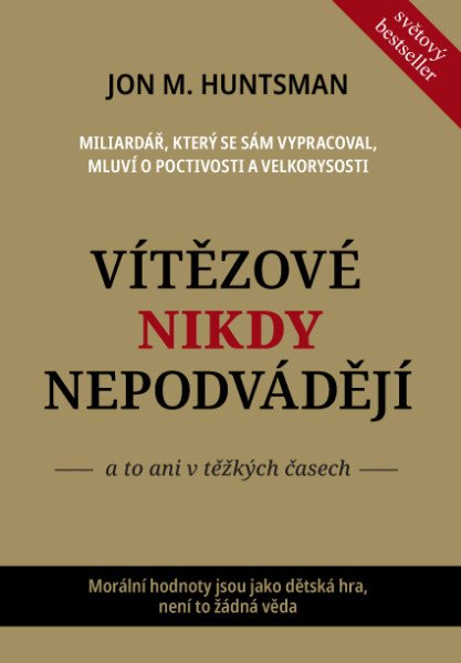Vítězové nikdy nepodvádějí – Huntsman Jon M. (2012)