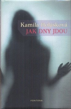 Jak dny jdou – Holásková Kamila