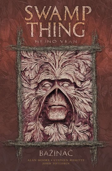 Swamp Thing - Bažináč 4 - Hejno vran – Moore Alan
