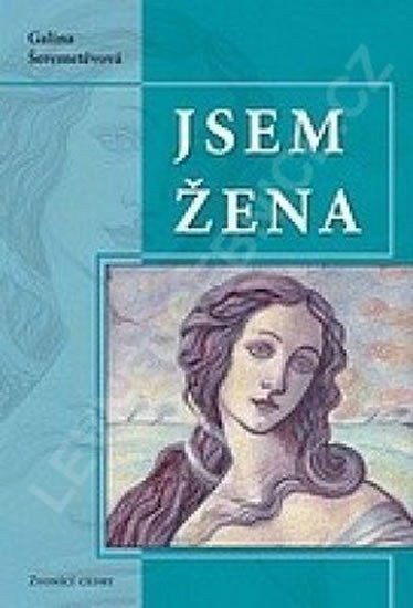 Jsem žena I – Šeremetěvová Galina