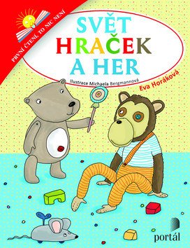 Svět hraček a her - První čtení to nic není – Horáková Eva