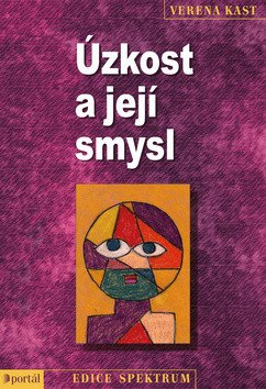 Úzkost a její smysl – Kast Verena