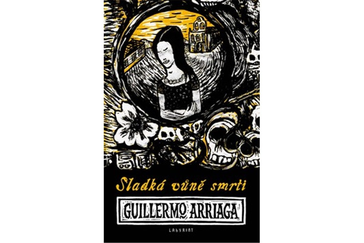 Sladká vůně smrti – Arriaga Guillermo