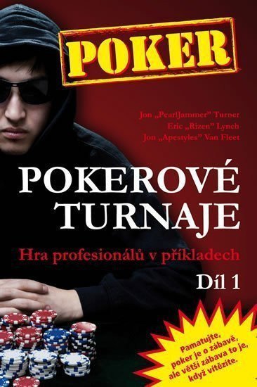 Pokerové turnaje - Hra profesionálů v příkladech - 1 díl