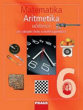 Matematika 6 s nadhledem pro ZŠ a VG - Aritmetika - Učebnice – group of authors