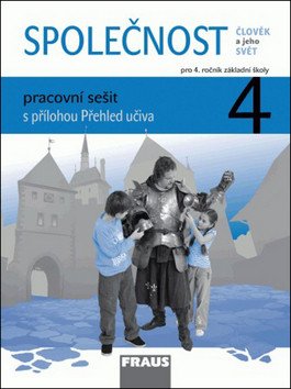 Společnost 4 pro ZŠ - Člověk a jeho svět - Pracovní sešit (2012)