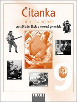 Čítanka 9 pro ZŠ a víceletá gymnázia - Příručka učitele – group of authors