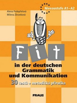 Fit in der deutschen Grammatik und Kommunikation - metodická příručka – group of authors