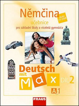 Deutsch mit Max A1díl 2 - učebnice – group of authors