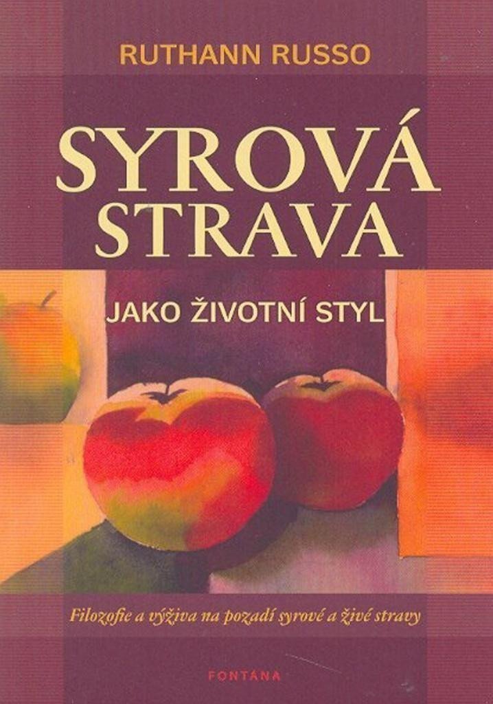 Syrová strava jako životní styl – Russo Ruthann