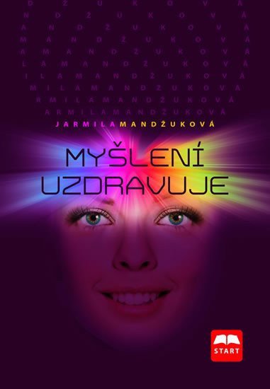 Myšlení uzdravuje – Mandžuková Jarmila