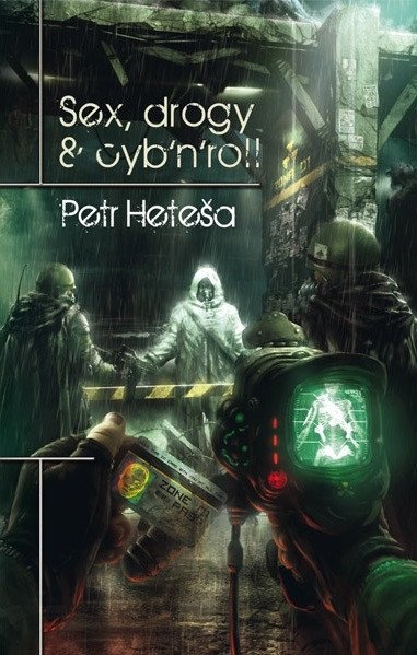 Sex, drogy & cyb´n´roll – Heteša Petr (2012)
