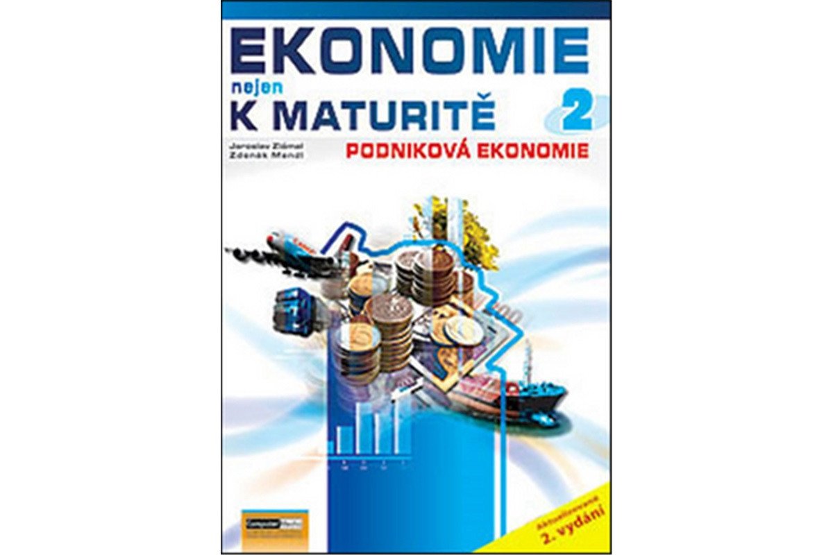 Ekonomie nejen k maturitě 2 - Podniková ekonomie - 2vydání – Zlámal Jaroslav