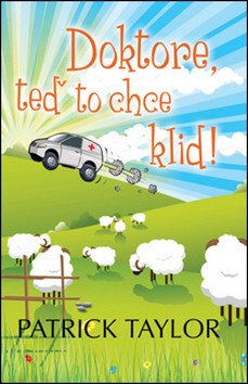 Doktore teď to chce klid – Taylor Patrick